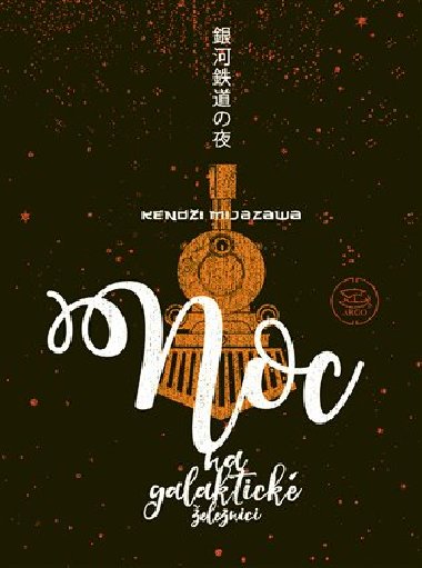 Noc na galaktick eleznici - Kendi Mijazawa