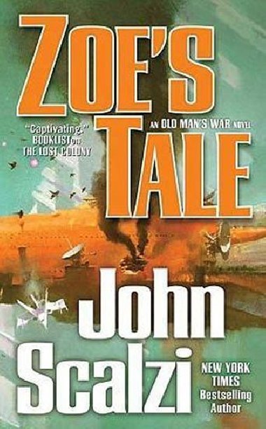 Zoes Tale : An Old Mans War Novel - Scalzi John