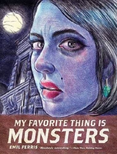 My Favorite Thing Is Monsters - Ferris Emil