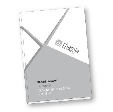 Chemie pro spolužáky: Obecná chemie I. (pracovní sešit) - Vilém Obrátil