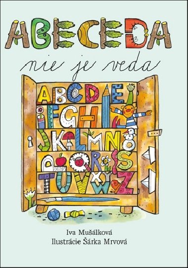 Abeceda nie je veda - Iva Mulkov; rka Mrvov