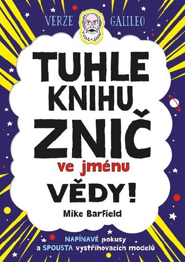 Tuhle knihu znič ve jménu vědy: Verze Galileo - Mike Barfield