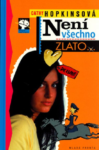 Nen vechno zlato ... - Cathy Hopkins; Ludk Brta