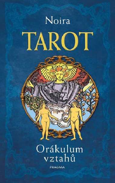 TAROT. Orkulum vztah - Noira