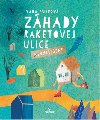 Zhady raketovej ulice - Ivana Auxtov