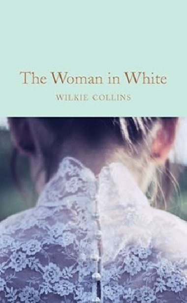 The Woman in White - Collins Wilkie