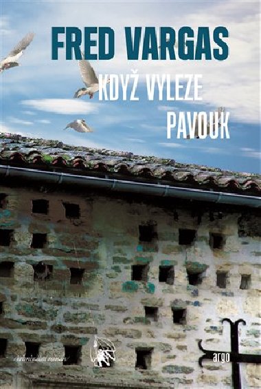 Kdy vyleze pavouk - Fred Vargas