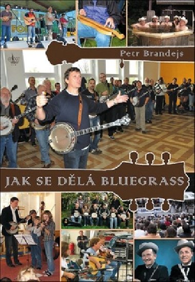 Jak se dl bluegrass - Petr Brandejs