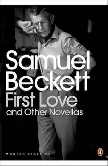 First Love and Other Novellas - Beckett Samuel
