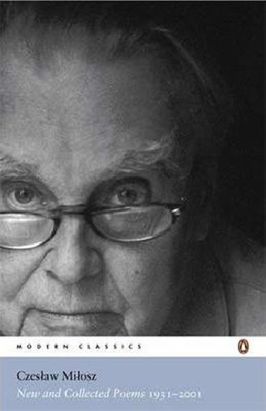 New and Collected Poems 1931-2001 - Czeslaw Milosz