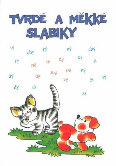 Tvrd a mkk slabiky - (Slabiky d,t,n,b,p,v,m) Prac. seit 2. ronk - neuveden