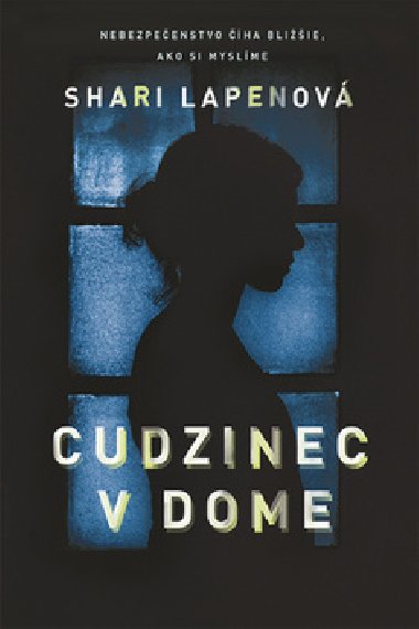 Cudzinec v dome - Shari Lapenov