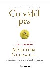 Co vidl pes a jin dobrodrustv - Malcolm Gladwell