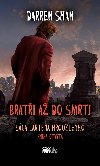 Sga Lartena Hroozleyho 4 - Brati a do smrti - Shan Darren
