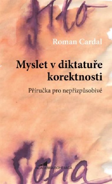 Myslet v diktatue korektnosti - Roman Cardal