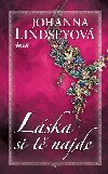 Lska si t najde - Johanna Lindseyov