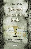 Ppad zrazenho krle - Stanislav eka