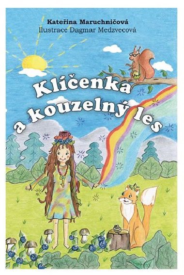 Klenka a kouzeln les - Kateina Maruchniov; Dagmar Medzvecov