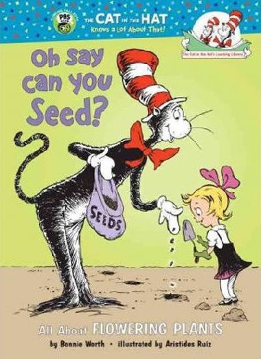 Oh Say Can You Seed? All About Flowering Plants - Worth Bonnie