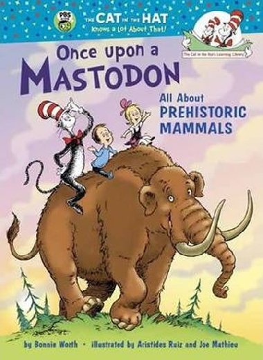 Once Upon A Mastodon: All About Prehistoric Mammals - Worth Bonnie