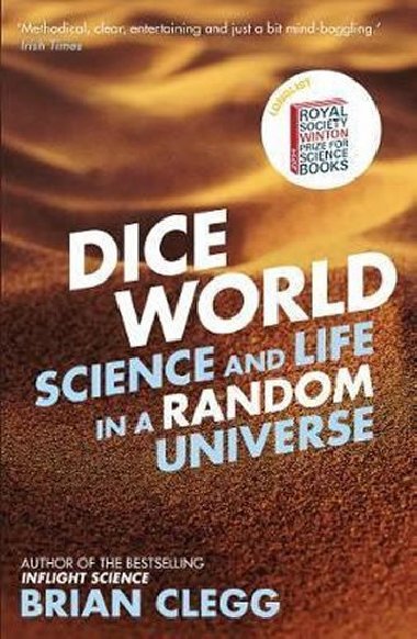 Dice World : Science and Life in a Random Universe - Clegg Brian