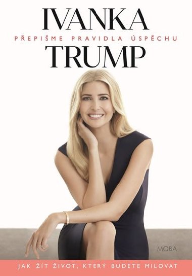 Ivanka Trump - Pepime pravidla spchu - Ivanka Trump