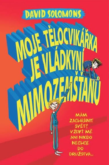 Moje tlocvikka je vldkyn mimozeman - David Solomons
