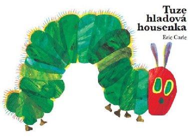 Tuze hladov housenka - Eric Carle