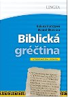Biblická gréčtina - Helena Panczová; Daniel Škoviera