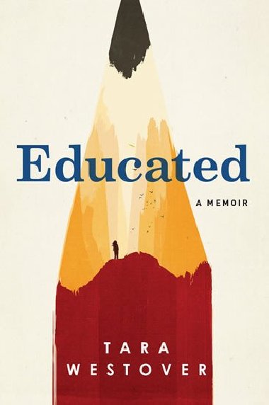 Educated : A Memoir - Westover Tara