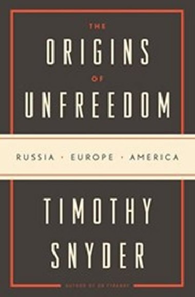 The Origins of Unfreedom - Snyder Timothy