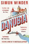 Danubia - A Personal History of  Habsburg Europe - Winder Simon
