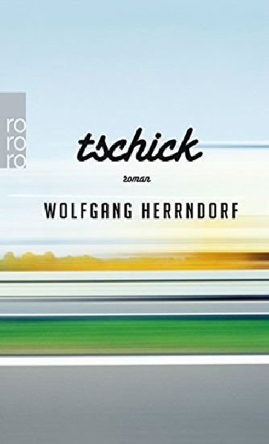Tschick - Herrndorf Wolfgang