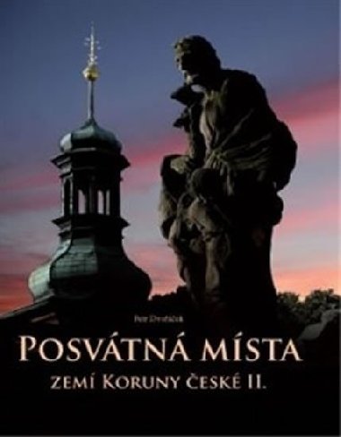 Posvtn msta zem Koruny esk II. - Petr Dvoek