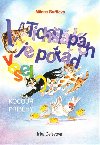 V Ticholpkch je pod veselo - Kocou pbhy - Milena Builov