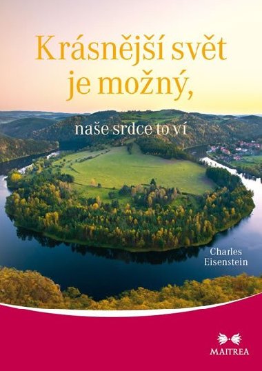 Krsnj svt je mon, nae srdce to v - Charles Eisenstein