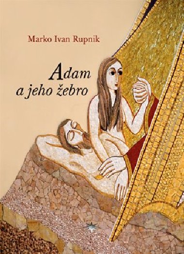 Adam a jeho ebro - Marko Ivan Rupnik