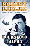 Bourneovo dilema - Robert Ludlum, Eric Van Lustbader