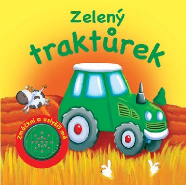 Zelen traktrek: Zmkni a usly m - Rebo