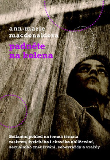 Padnte na kolena - Ann-Marie MacDonaldov