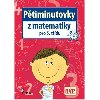 Ptiminutovky z Matematiky pro 5. tdu - Petr ulc