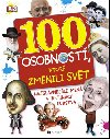 100 osobnost, ktor zmenili svet - Ben Gilliland; Philip Parker
