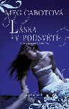 Podsvt 2: Lska v Podsvt - Meg Cabotov