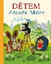 Dtem Zdenk Miler a Krtek - Zdenk Miler