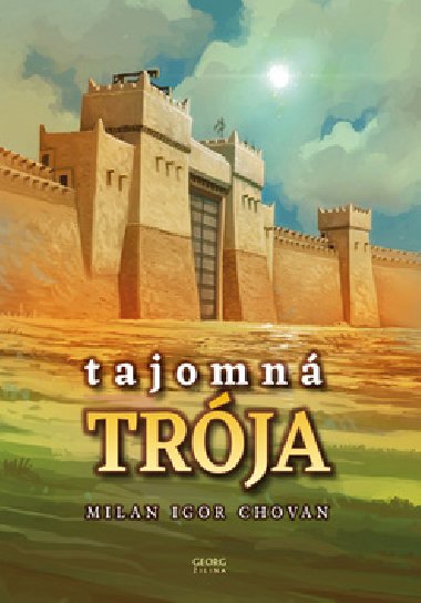 Tajomn Trja - Milan Igor Chovan