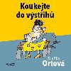 Koukejte do vstih - Zdeka Ortov