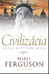 Civilizácia - Niall Ferguson