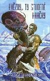 Hvzdy, ty studen hraky - Sergej Lukjannko