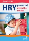 Hry pro rozvoj dtskho mozku - Pam Schiller