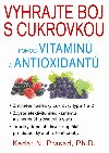 Vyhrajte boj s cukrovkou pomoc vitamin a antioxidant - Prasad Kedar N.